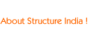 About Structure India